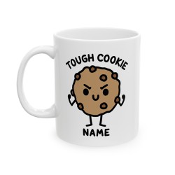Cute Tough Cookie - Custom Coffee Mug